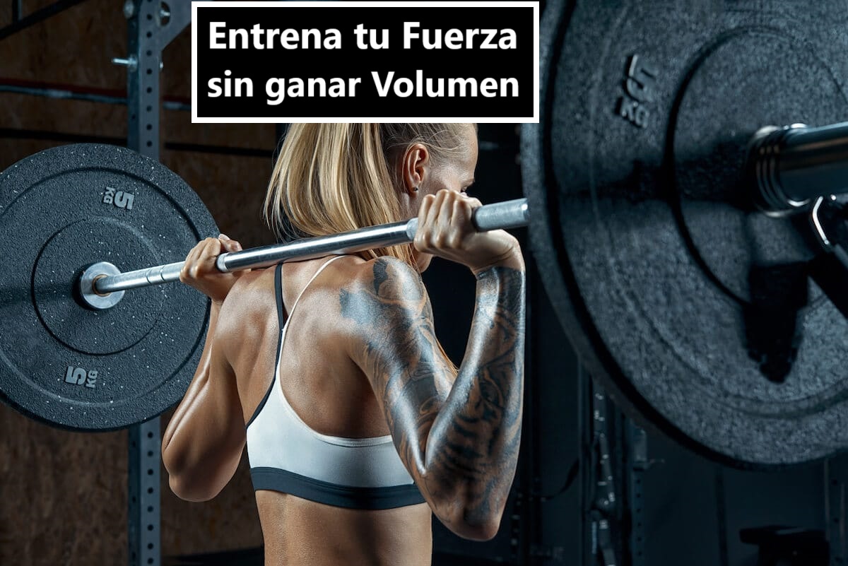 8Entrena tu Fuerza sin ganar Volumen