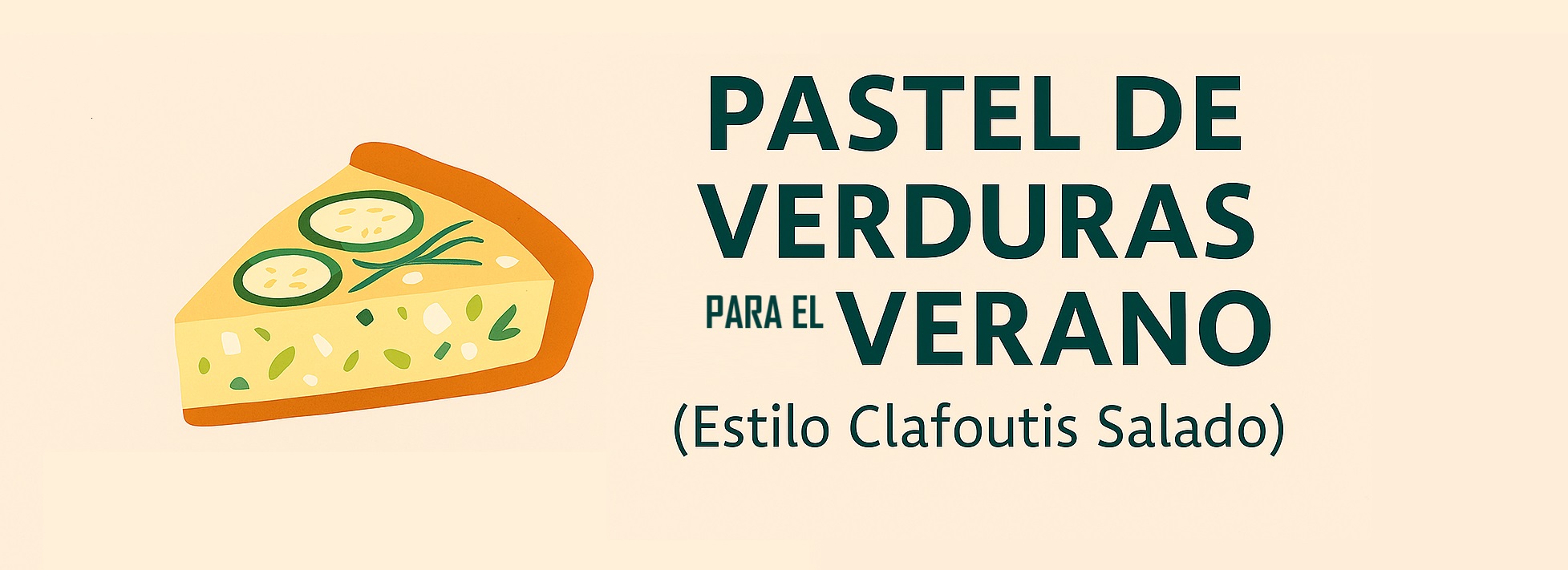 Pastel de Verduras para el Verano