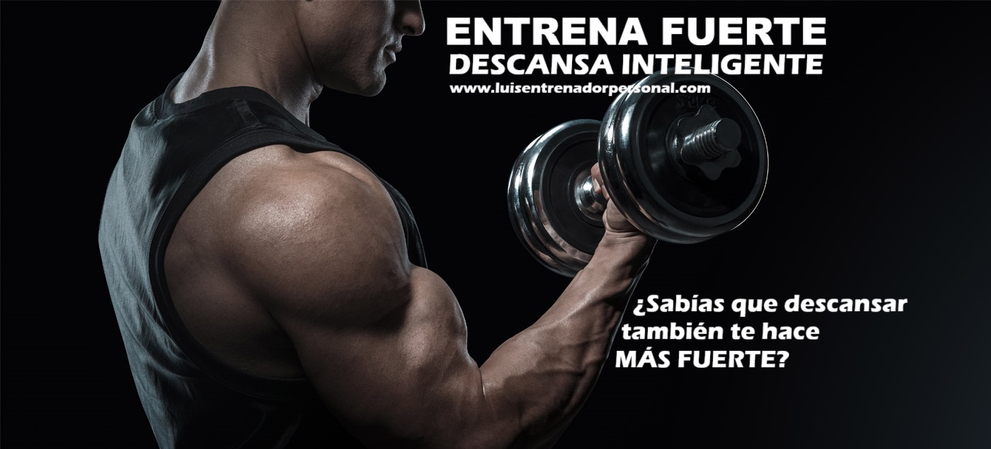Entrena Fuerte, Descansa Inteligente