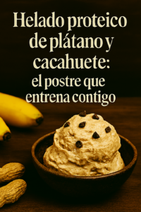 Helado proteico de plátano y cacahuete