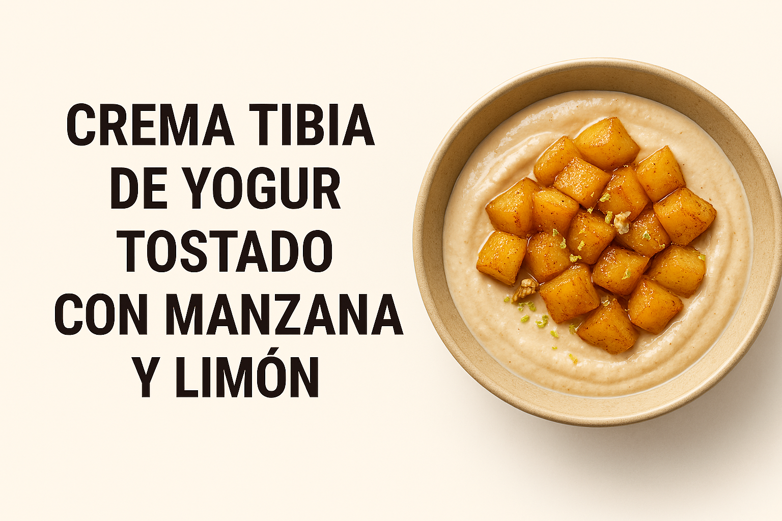 Crema tibia de yogur tostado con manzana y limón